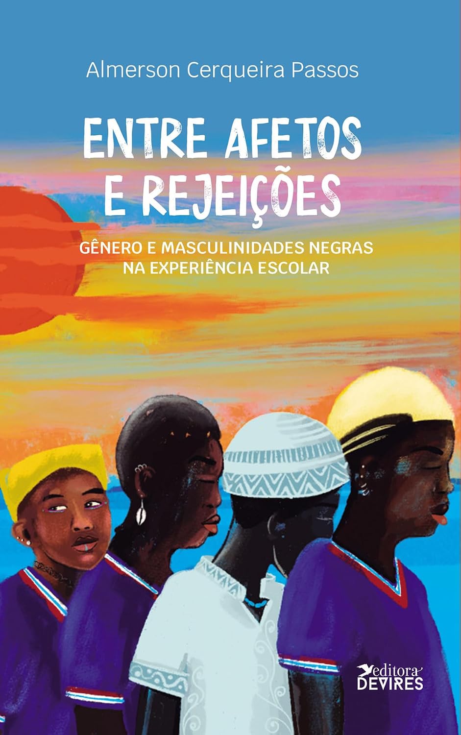 capítulo por capítulo baixar Entre Afetos e Rejeições: Gênero e Masculinidades Negras na Experiência Escolar