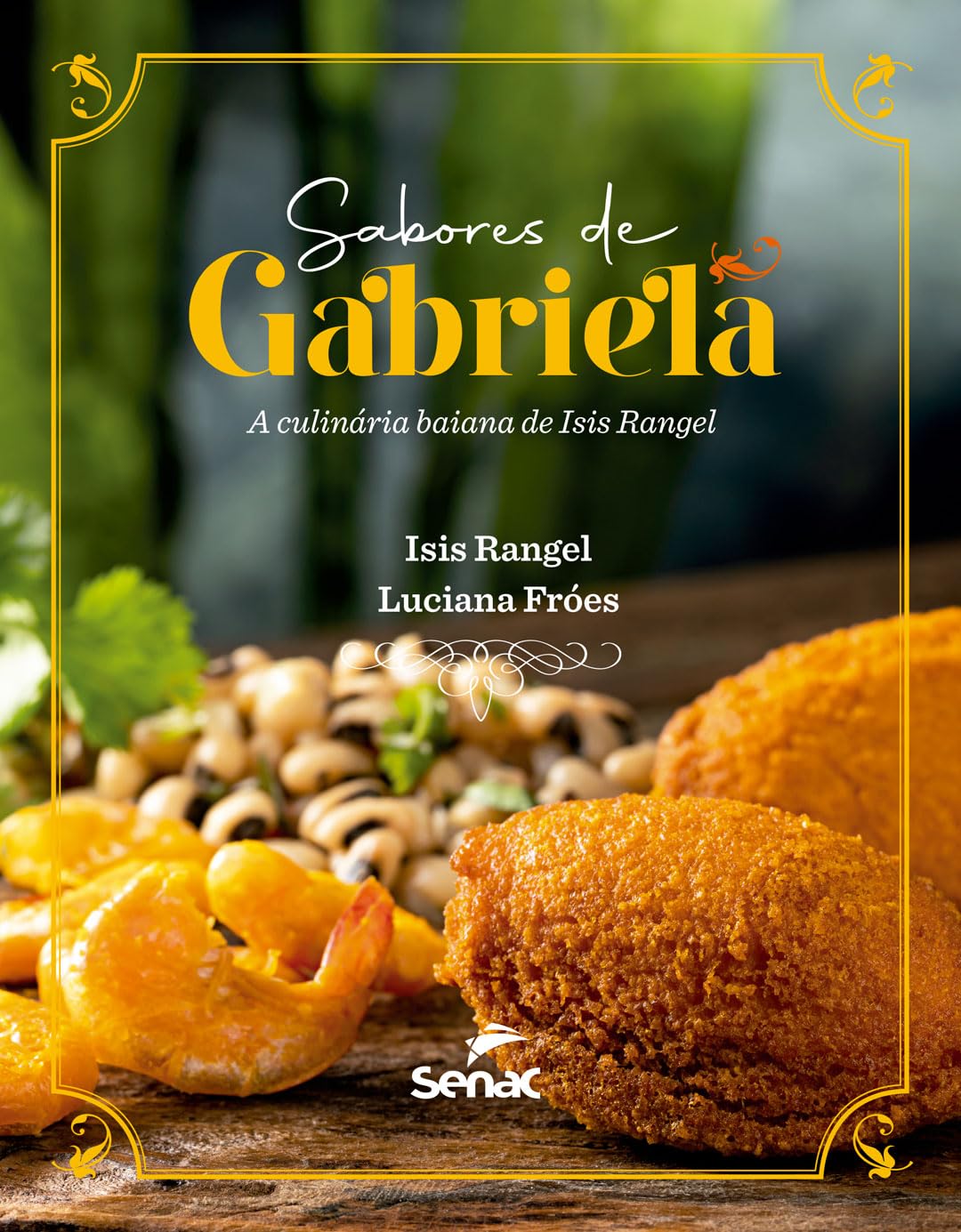 Sabores de Gabriela: A culinária baiana de Isis Rangel baixar livro de graça