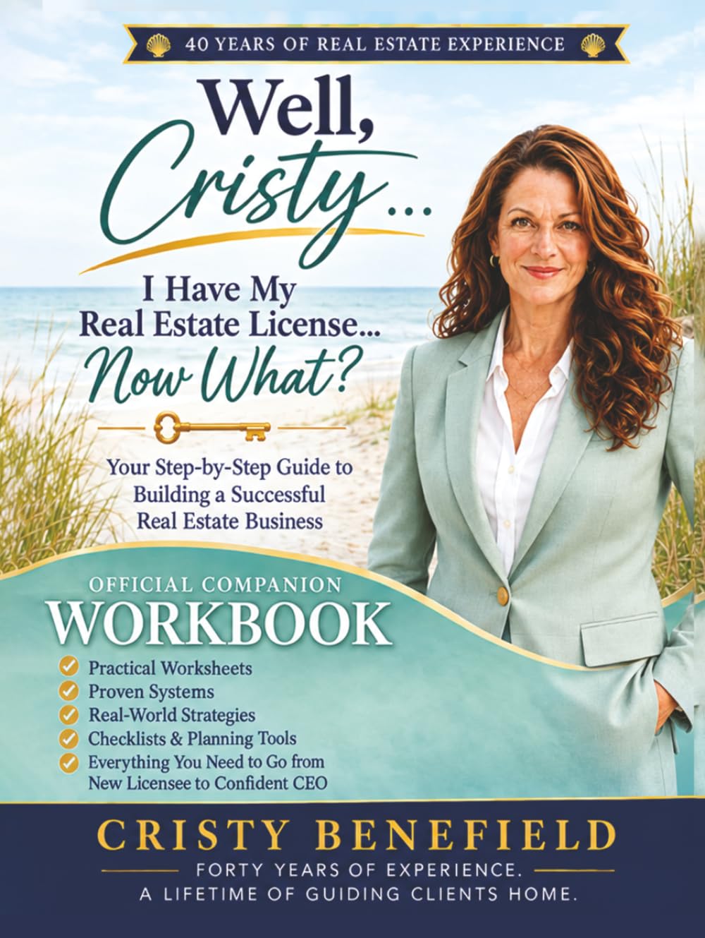 Well, Cristy… I Have My Real Estate License… Now What? Official Companion Workbook - Your Step-by-Step Guide to Building a Successful Real Estate Business baixar o livro de graça
