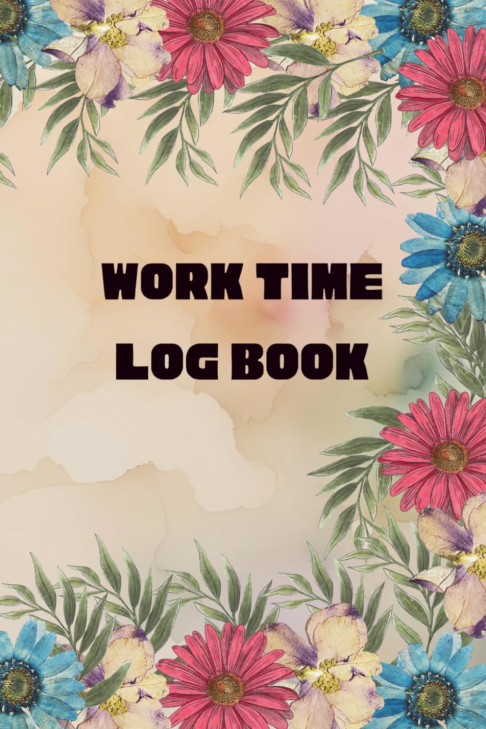 Work Time Log Book: Record Work Activities, Time Spent, Projects, and Total Hours