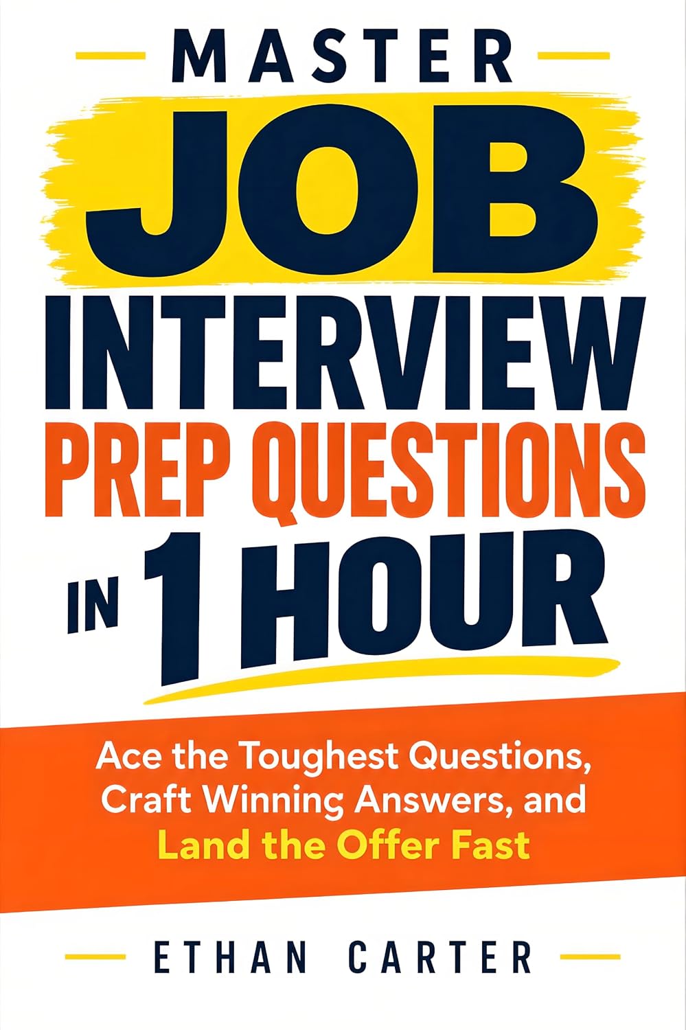 ler totalmente Master Job Interview Prep Questions in 1 Hour: Ace the Toughest Questions, Craft Winning Answers, and Land the Offer Fast (English Edition)