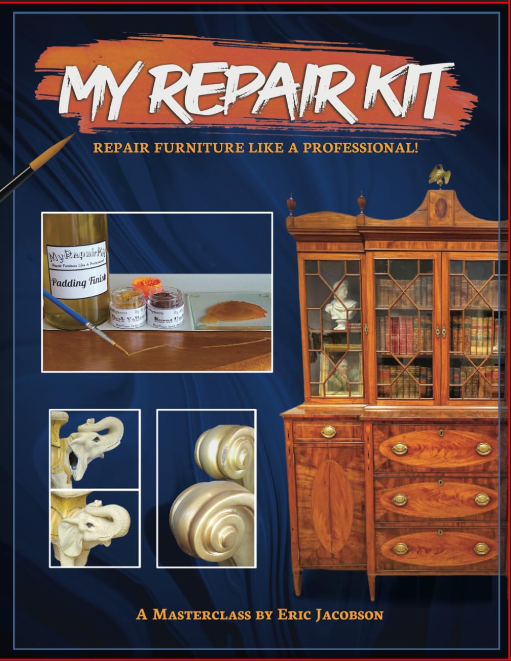 "My Repair Kit" Repair Furniture Like A Professional!: A Masterclass By Eric Jacobson baixar livro de graça