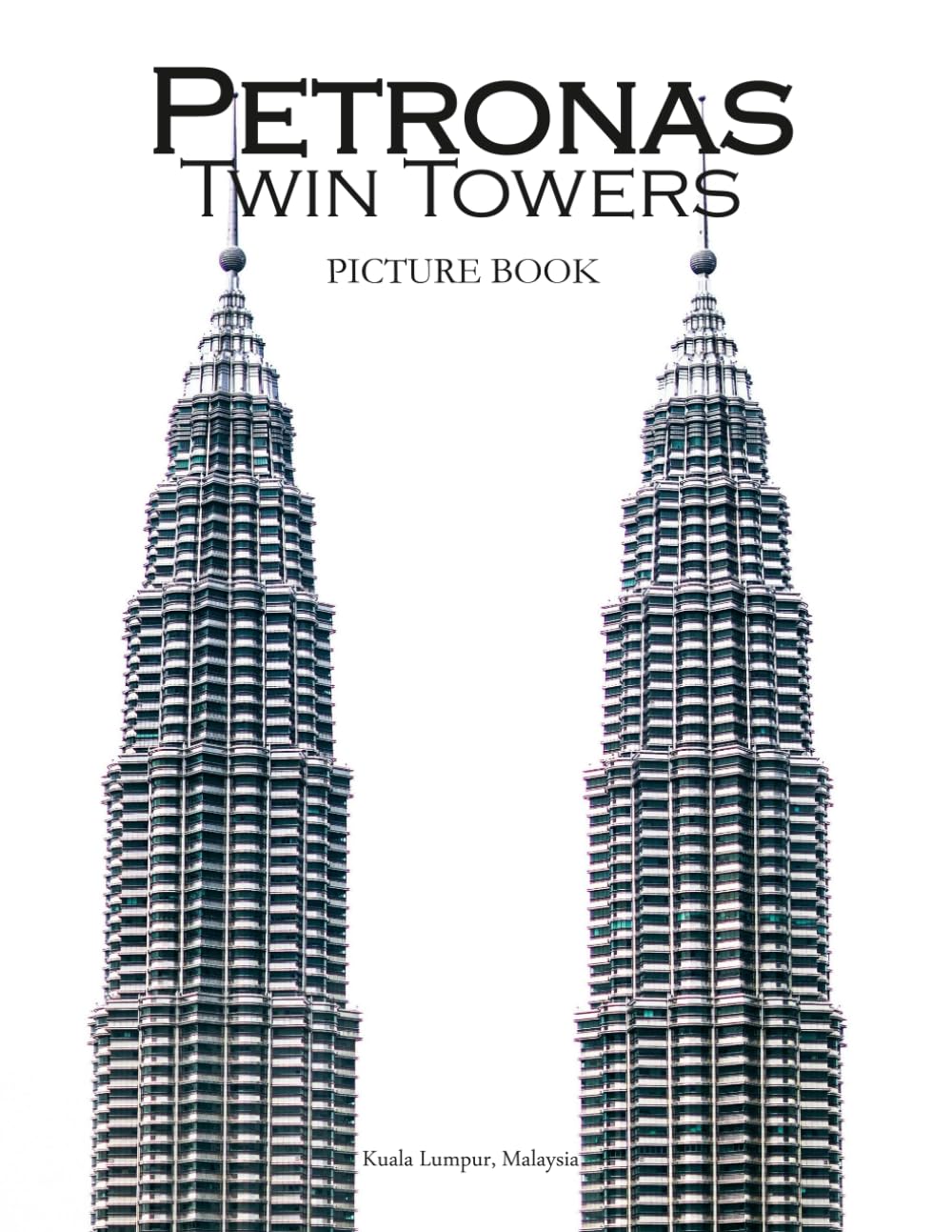 Picture Book of Petronas Twin Towers: The Kuala Lumpur Skyline baixar o livro de graça