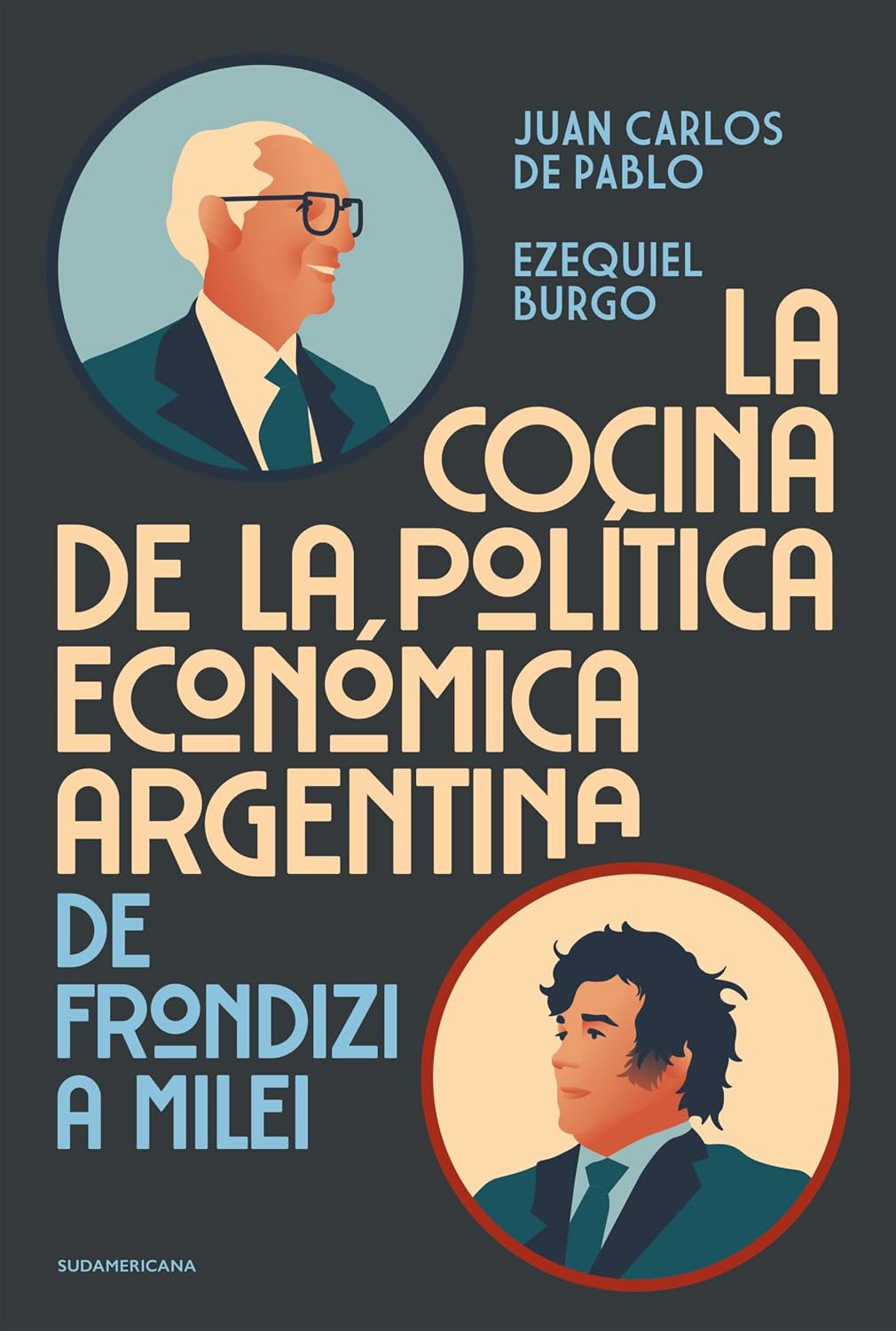 La cocina de la política económica argentina: De Frondizi a Milei (Spanish Edition) baixar livro de graça