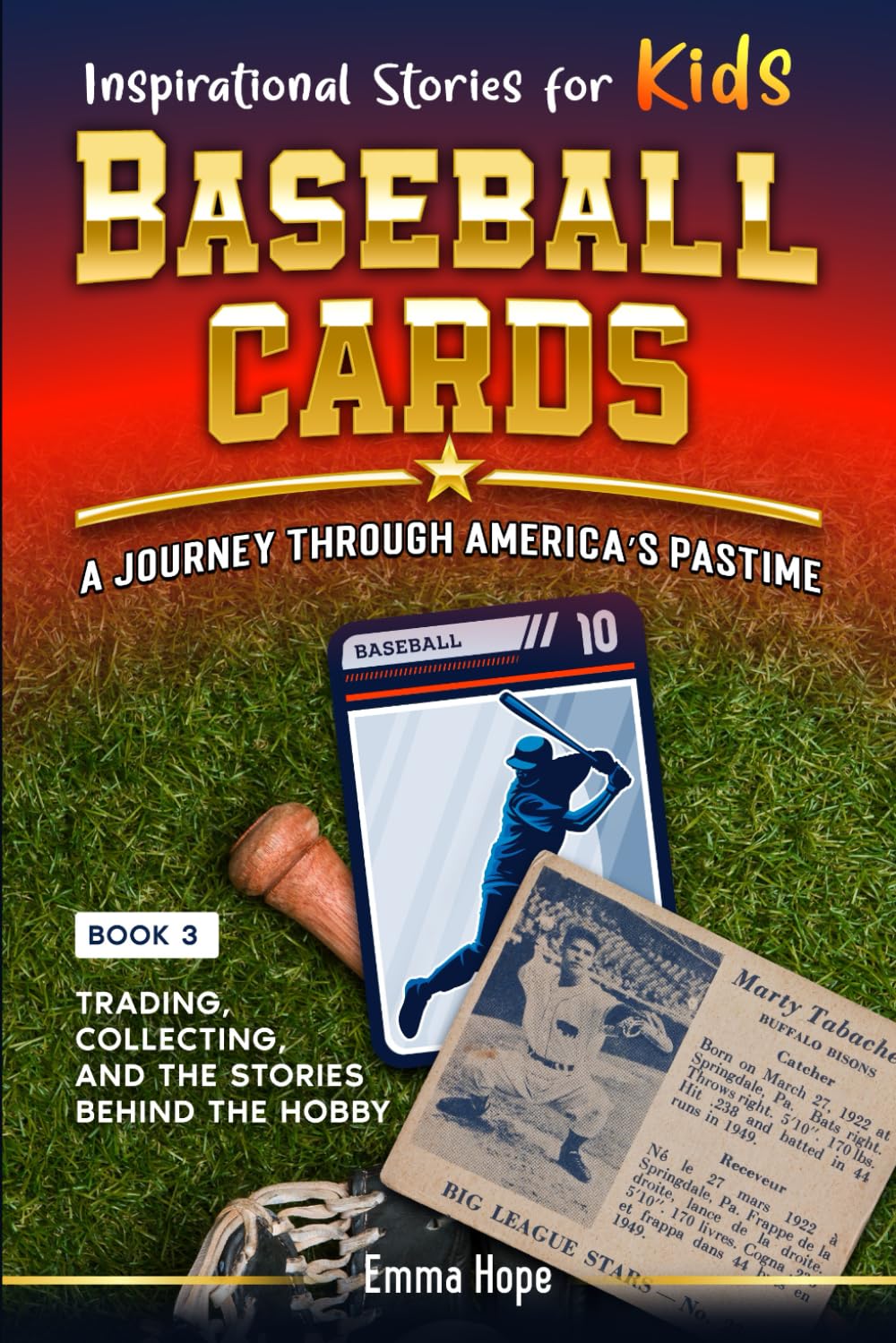 Inspirational Stories for Kids: Baseball Cards: A Journey Through America's Pastime: Trading, Collecting and the Stories Behind the Hobby (Inspirational Stories for Kids: Baseball Edition) baixar o livro de graça