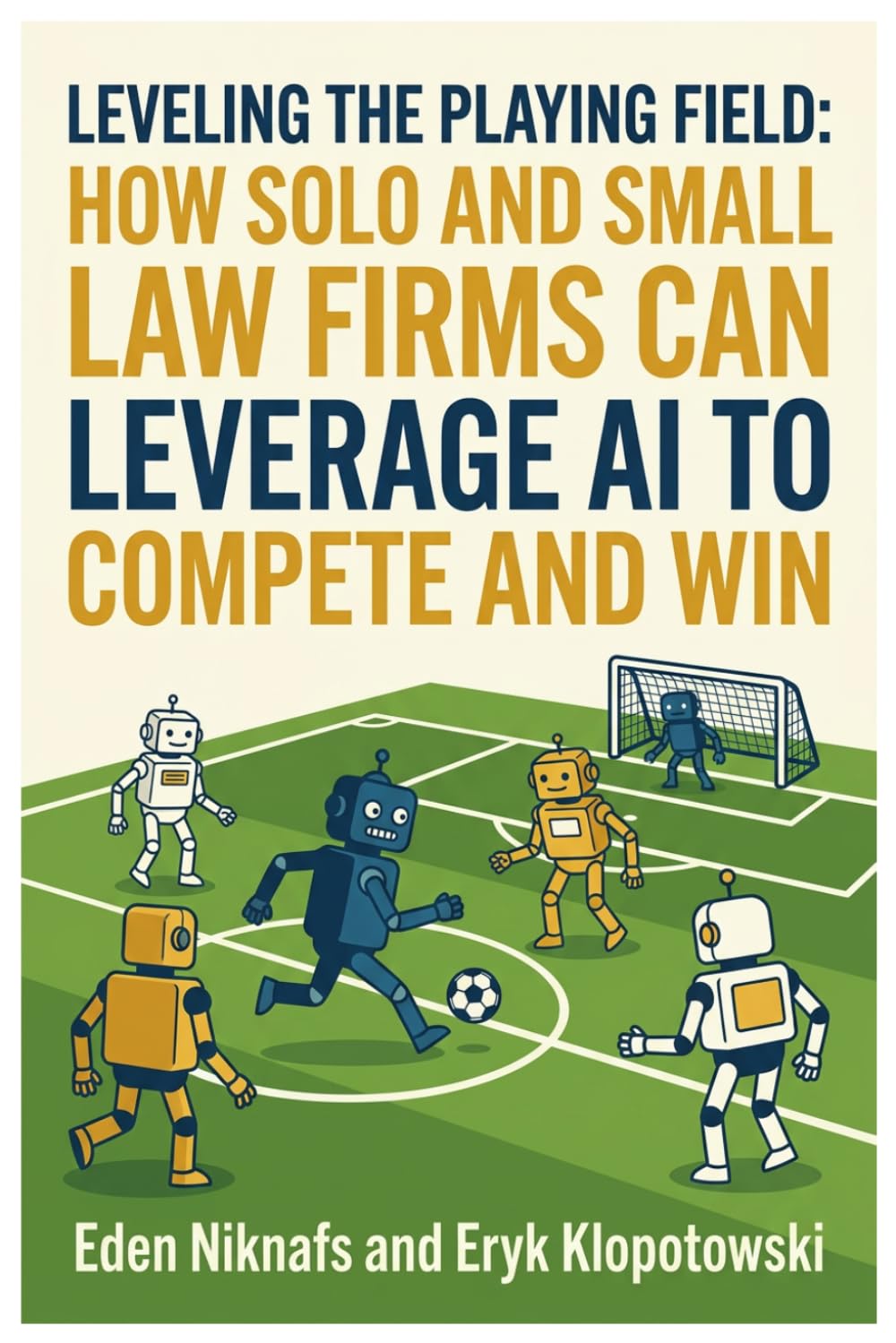 ler totalmente Leveling the Playing Field: How Solo and Small Law Firms Can Leverage AI to Compete and Win