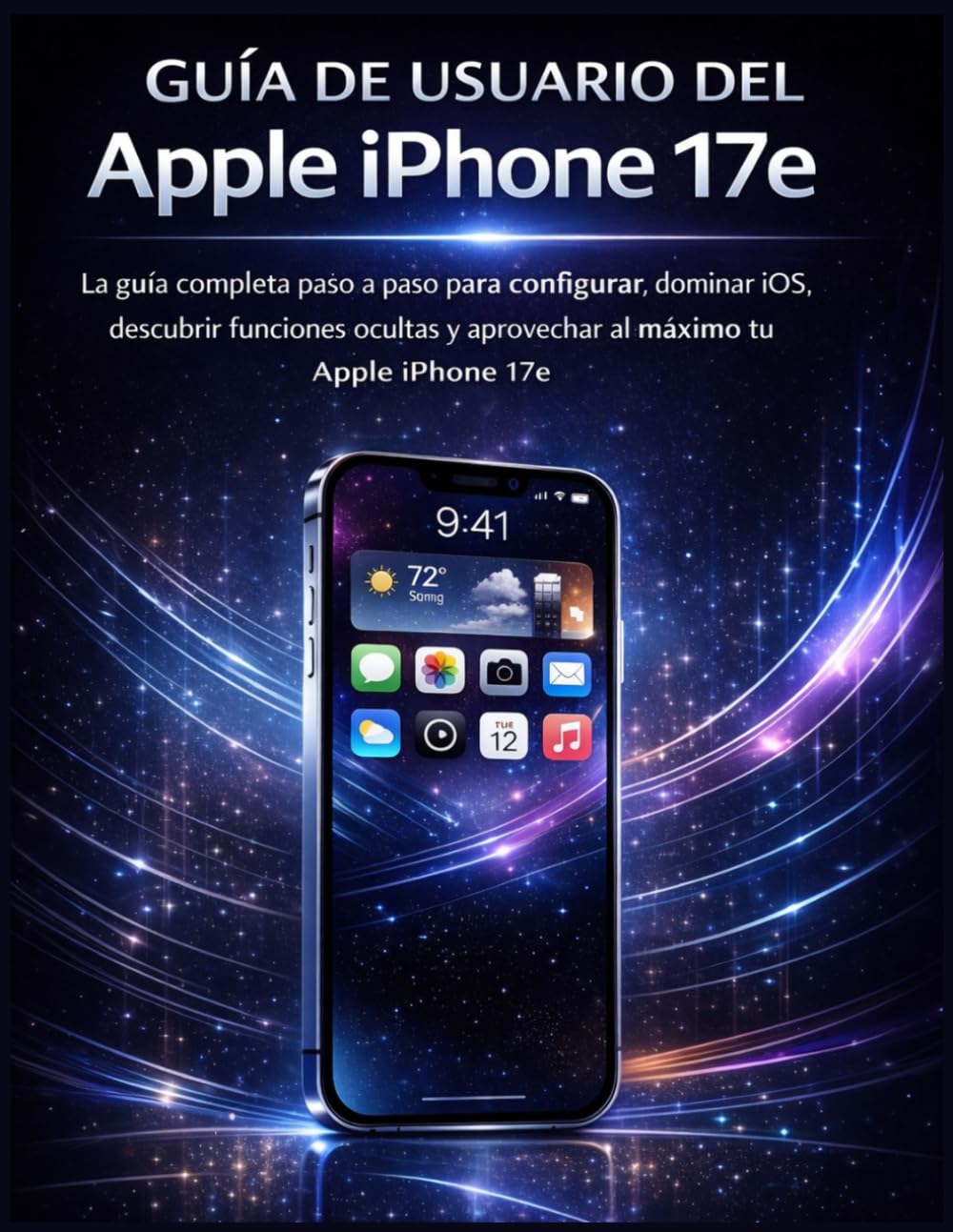 capítulo por capítulo baixar Guía de usuario del Apple iPhone 17e: La guía completa paso a paso para configurar, dominar iOS, descubrir funciones ocultas y aprovechar al máximo tu Apple iPhone 17e. (Spanish Edition)