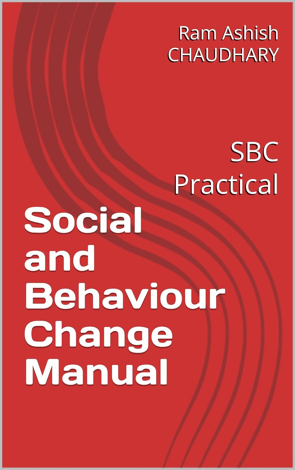 ler totalmente Social and Behaviour Change Manual: SBC Practical (English Edition)