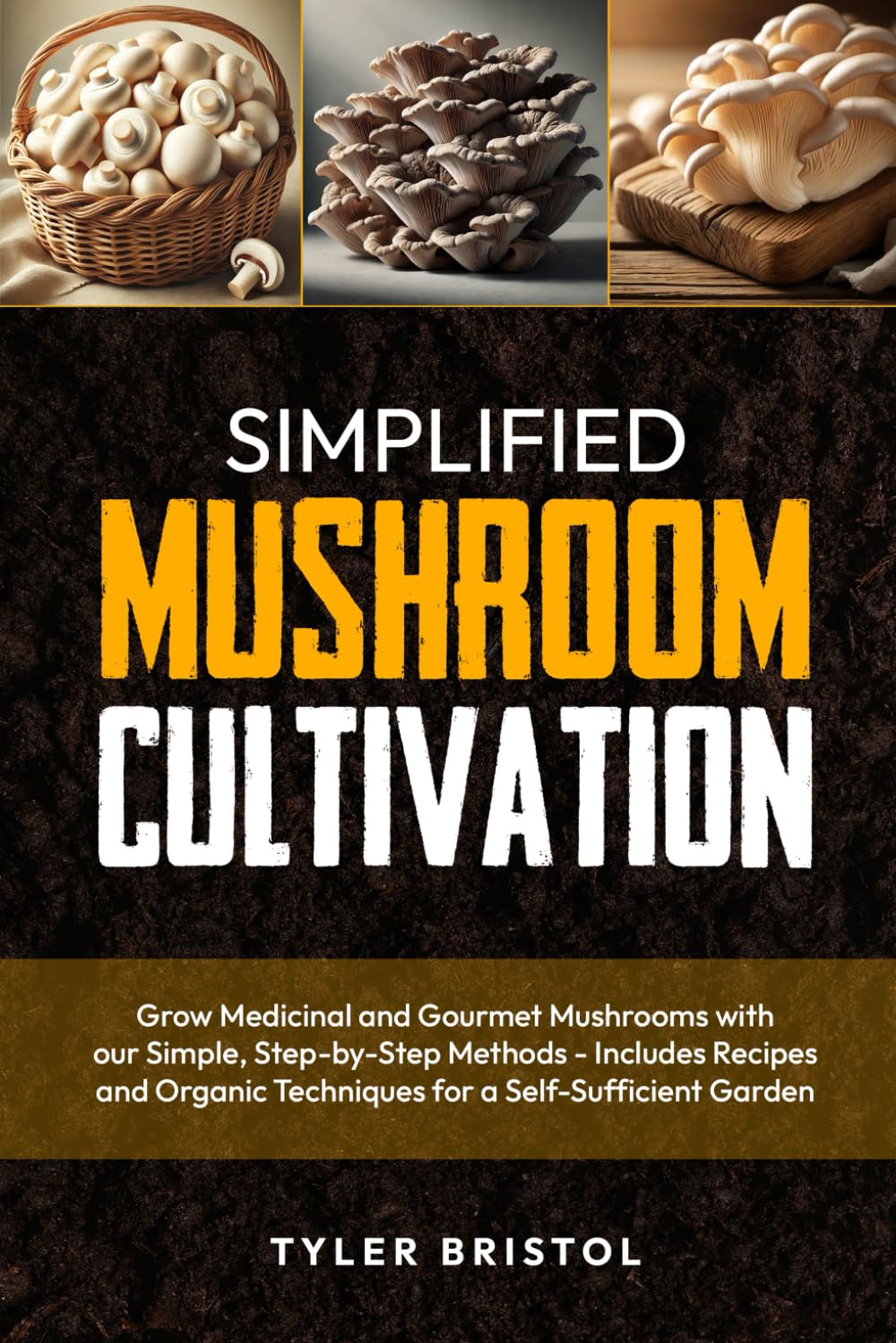 ler totalmente Simplified Mushroom Cultivation: Grow Medicinal and Gourmet Mushrooms with our Simple, Step-by-Step Methods - Includes Recipes and Organic Techniques for a Self-Sufficient Garden
