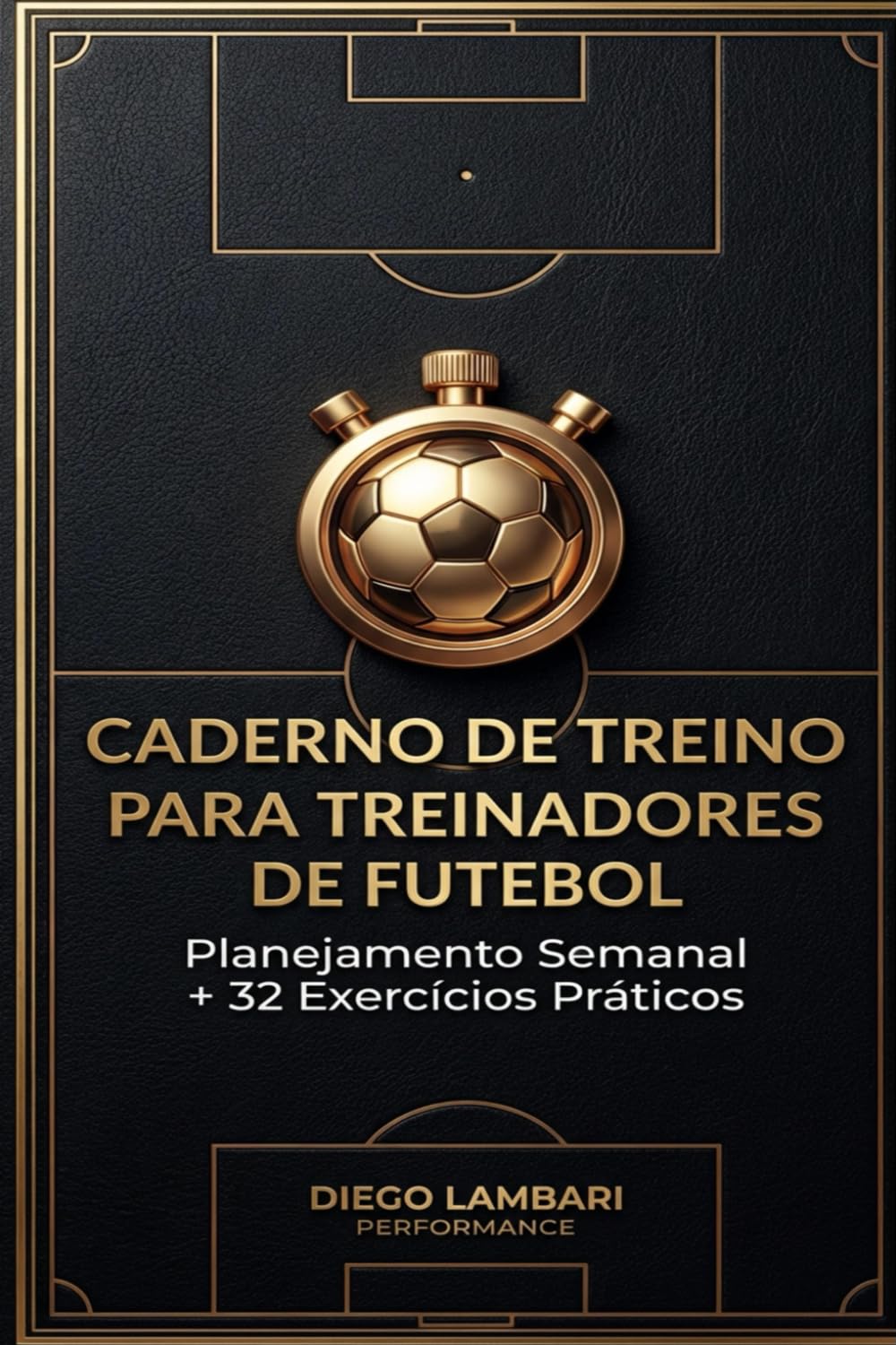 CADERNO DE TREINO PARA TREINADORES DE FUTEBOL: PLANEJAMENTO SEMANAL + 32 EXERCÍCIOS PRÁTICOS (Portuguese Edition) baixar o livro de graça