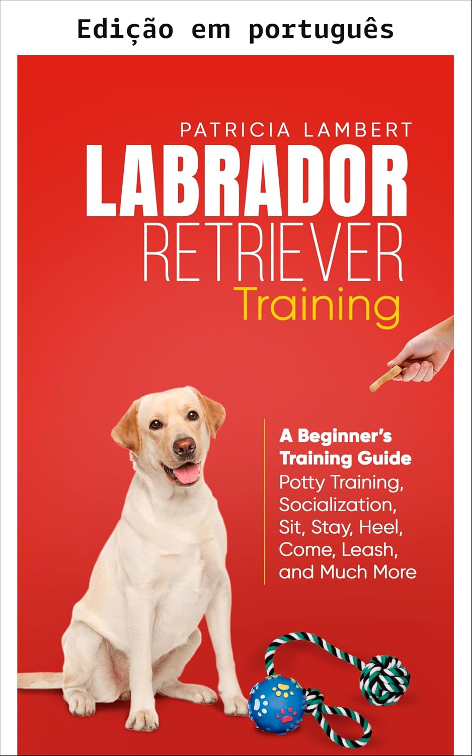 ler totalmente Treinamento de labrador retriever (Treinamento inteligente de cães Livro 2)