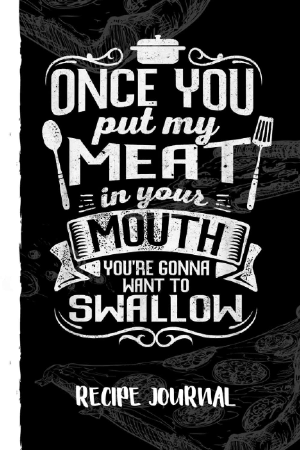 Put My Meat In Your Mouth Funny BBQ Sarcasm Recipe Journal: Bank Family Recipes Journal to Write in for Women, Wife, Mom, Document all Your Special Recipes With Pizza Sketch Black Cover baixar o livro de graça