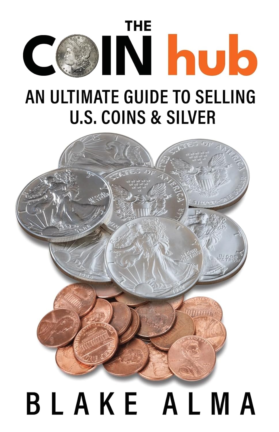 The CoinHub: An Ultimate Guide to Selling U.S. Coins and Silver (English Edition) baixar livro de graça