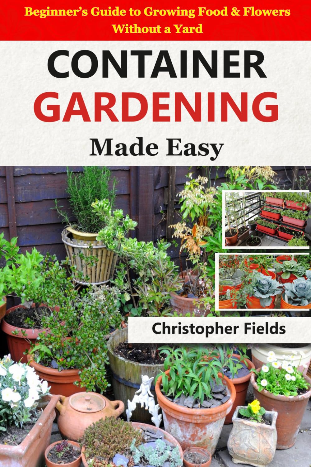 capítulo por capítulo baixar Container Gardening Made Easy: Beginner’s Guide to Growing Food & Flowers Without a Yard