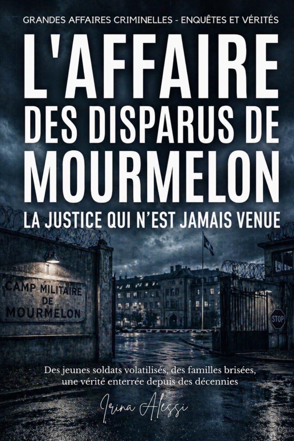 L'AFFAIRE DES DISPARUS DE MOURMELON - La justice qui n'est jamais venue: Grandes Affaires Criminelles - Enquêtes Et Vérités baixar livro de graça