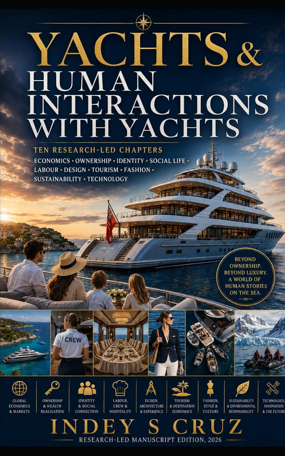 Yachts & Human Interactions with Yachts: Economics • Ownership • Identity • Social Life • Labour • Design • Tourism • Fashion • Sustainability • Technology baixar o livro de graça