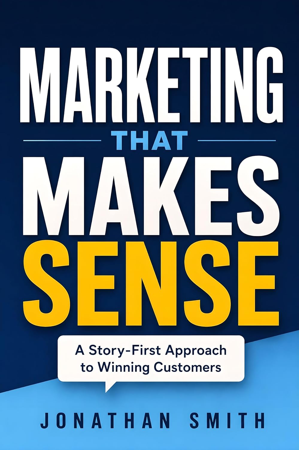Marketing That Makes Sense: A Story-First Approach to Winning Customers (English Edition) baixar o livro de graça