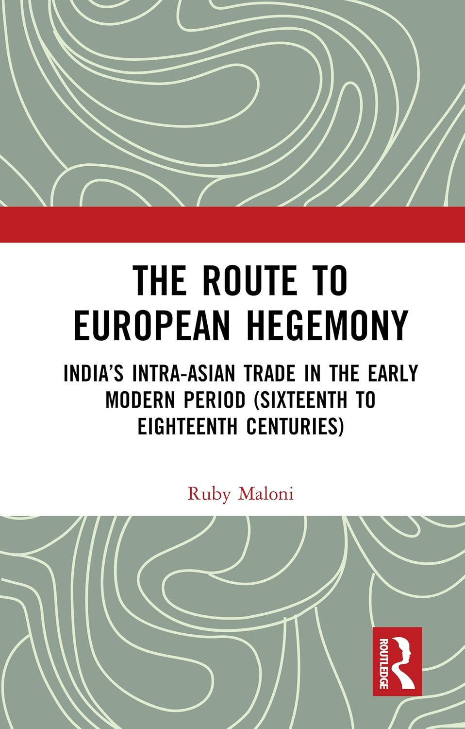 ler totalmente The Route to European Hegemony: India’s Intra-Asian Trade in the Early Modern Period (Sixteenth to Eighteenth Centuries) (English Edition)