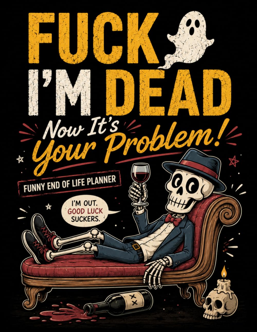 ler totalmente F*ck I’m Dead. Now It’s Your Problem!: The End-of-Life Planner Record Book is a thoughtful way to prepare and organize important details for those you love.