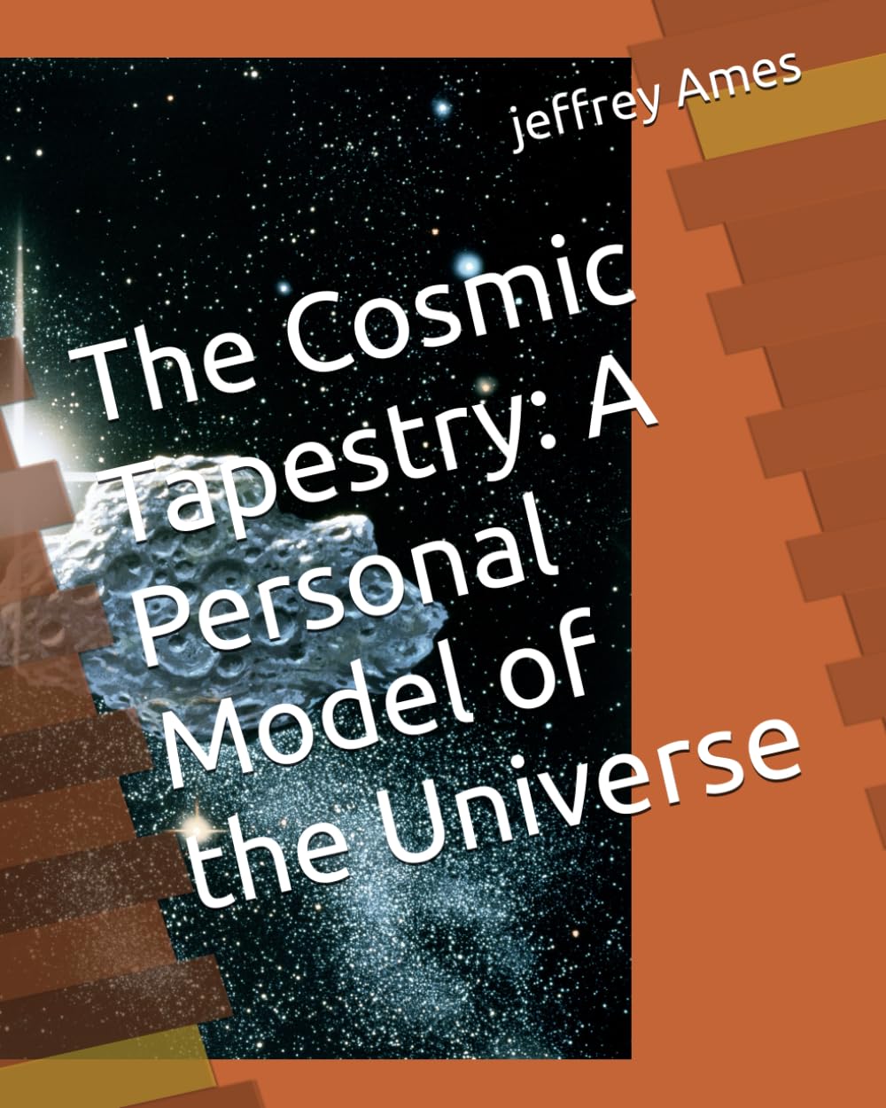 The Cosmic Tapestry: A Personal Model of the Universe baixar livro de graça