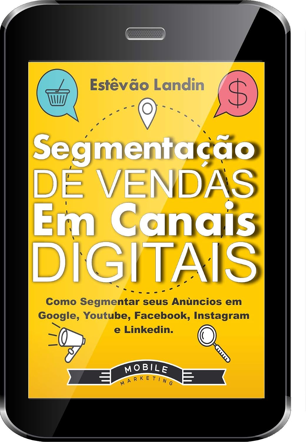 ler totalmente Segmentação de Vendas em Canais Digitais: Como segmentar seus anúncios em Google, Youtube, Facebook, Instagram e Linkedin