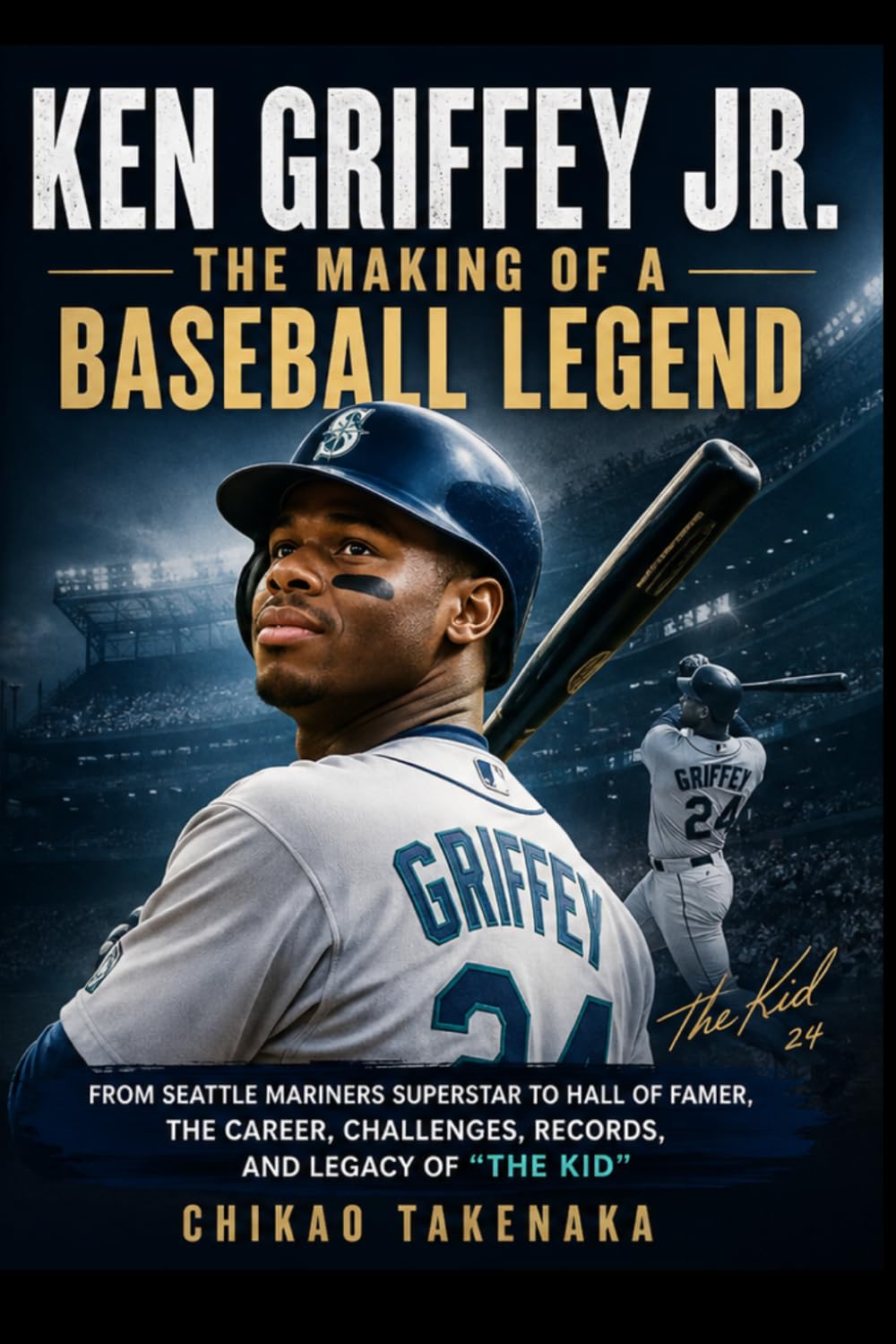 Ken Griffey Jr.: The Making of a Baseball Legend: From Seattle Mariners Superstar to Hall of Famer, the Career, Challenges, Records, and Legacy of "The Kid" baixar o livro de graça