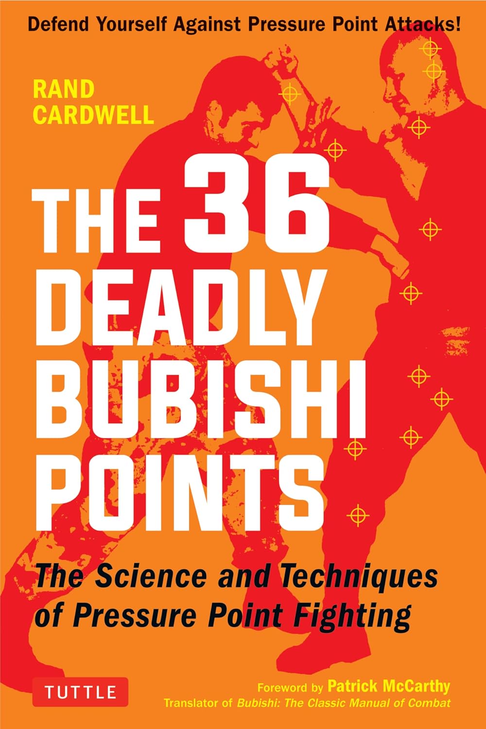The 36 Deadly Bubishi Points: The Science and Techniques of Pressure Point Fighting - Defend Yourself Against Pressure Point Attacks! baixar livro de graça