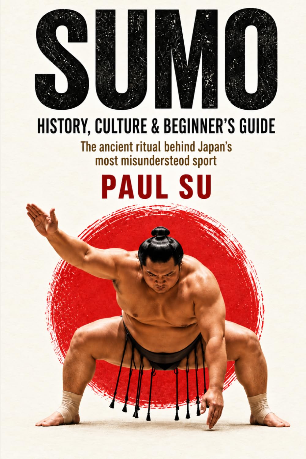 Sumo: History, Culture & Beginner's Guide: The Ancient Ritual Behind Japan's Most Misunderstood Sport baixar livro de graça