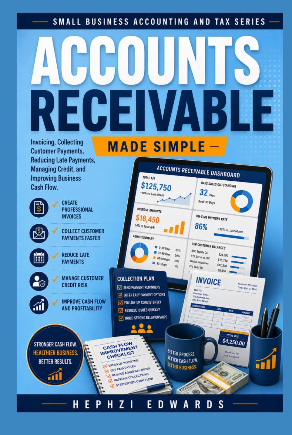 capítulo por capítulo baixar Accounts Receivable Made Simple: The Complete Step-by-Step Guide to Invoicing, Collecting Customer Payments, Reducing Late Payments, Managing Credit,... Flow (Small Business Accounting & Tax Series)
