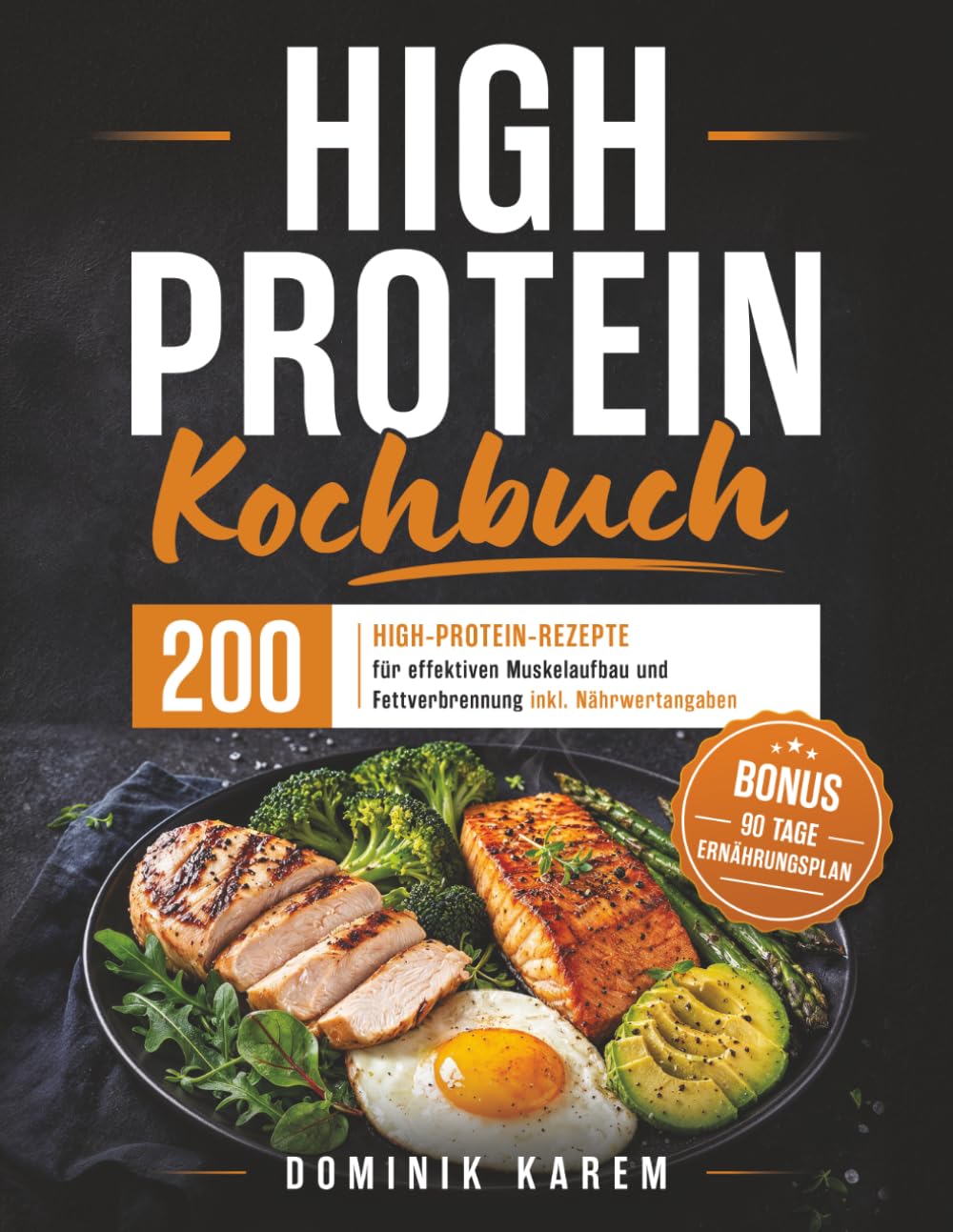 capítulo por capítulo baixar High Protein Kochbuch: 200 High-Protein-Rezepte für effektiven Muskelaufbau und Fettverbrennung inkl. Nährwertangaben – Bonus: 90 Tage Ernährungsplan. (German Edition)