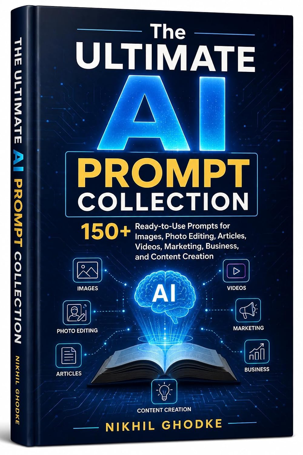 The Ultimate AI Prompt Collection: 150+ Ready-to-Use Prompts for Images, Photo Editing, Articles, Videos, Marketing, Business, and Content Creation (English Edition) baixar livro de graça
