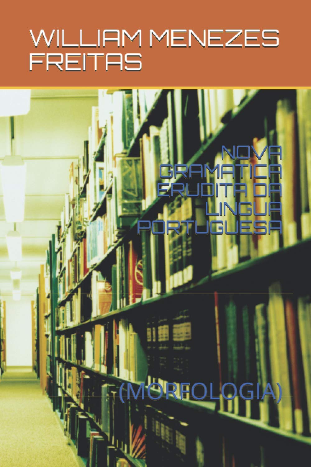 Nova Gramatica Erudita Da Lingua Portuguesa: (Morfologia): 1 baixar livro de graça