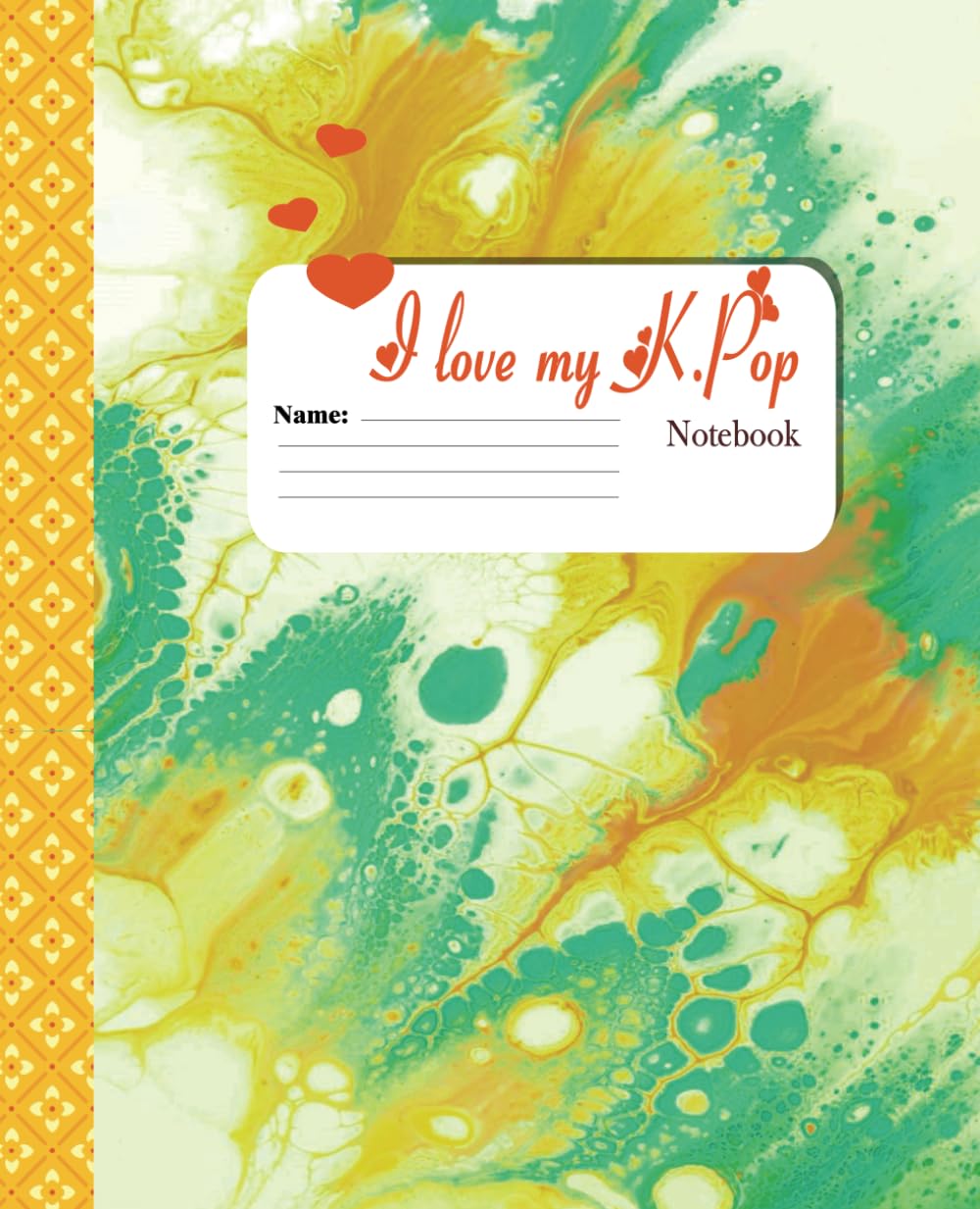 I love K-POP; Green & Orange: Composition Notebook Gifts for korean Music and K-POP Fans and Teen Girls who love Korea