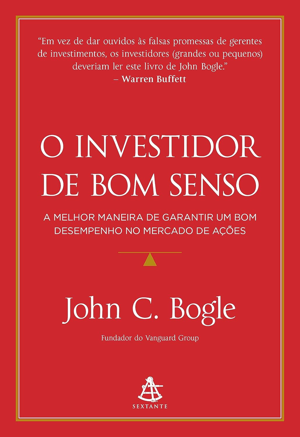 O investidor de bom senso: A melhor maneira de garantir um bom desempenho no mercado de ações baixar o livro de graça