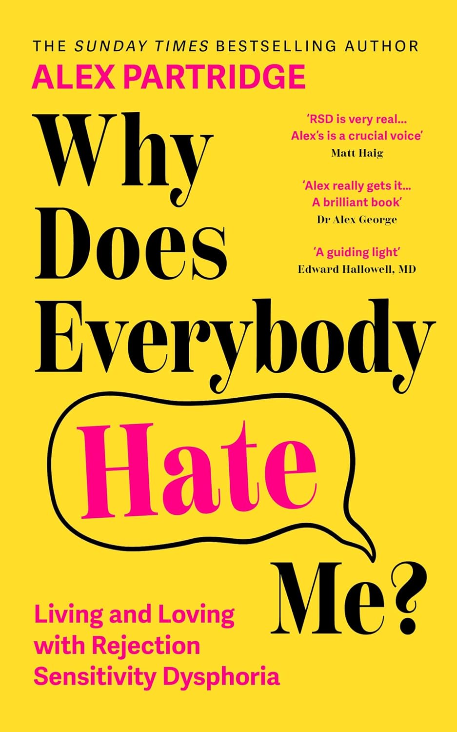 Why Does Everybody Hate Me?: Living and Loving with Rejection Sensitivity Dysphoria baixar o livro de graça