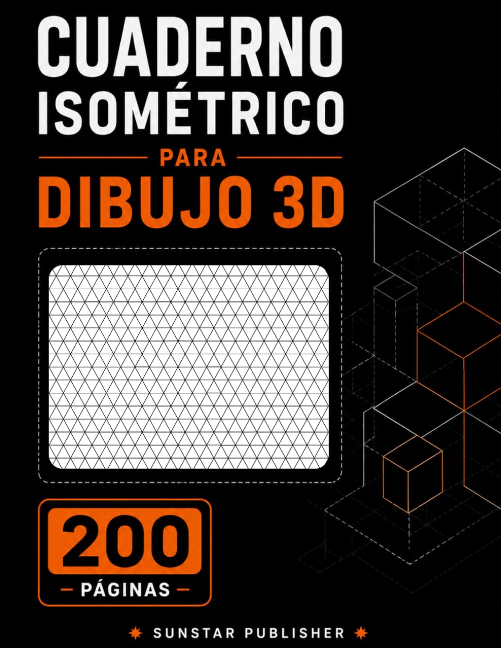 Cuaderno de Dibujo Técnico para Ingeniería: Papel Isométrico Horizontal para Ingeniería, Geometría, Bocetos Técnicos y Diseño 3D – 200 Páginas, 8.5 x... de Sunstar Publisher) (Spanish Edition) baixar o livro de graça