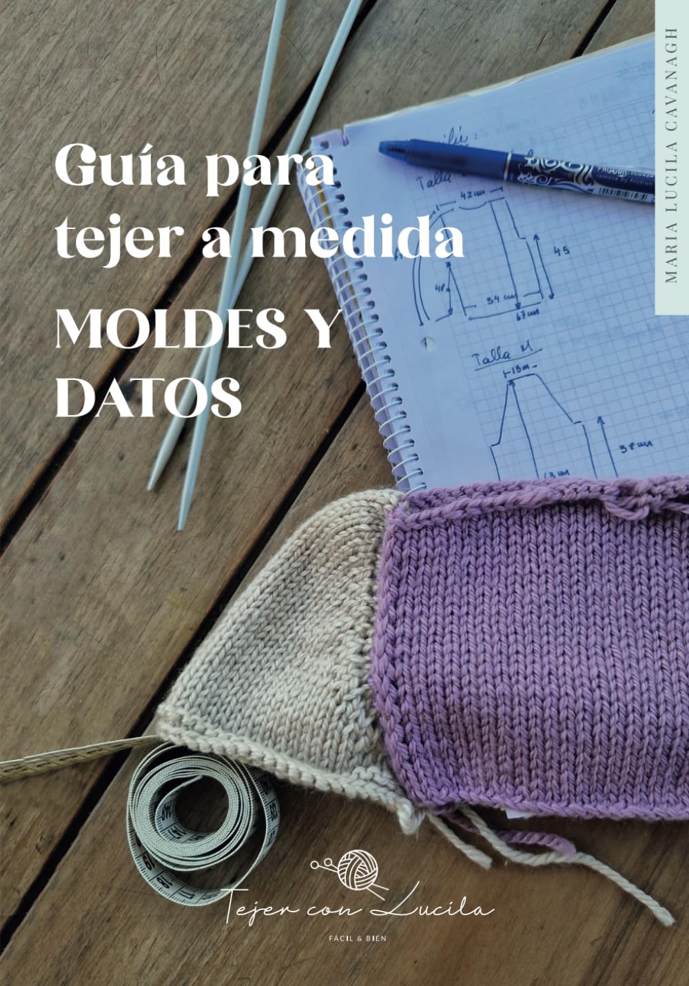 ler totalmente MOLDES Y DATOS: Guía para tejer a medida: de Tejer con Lucila (Spanish Edition)
