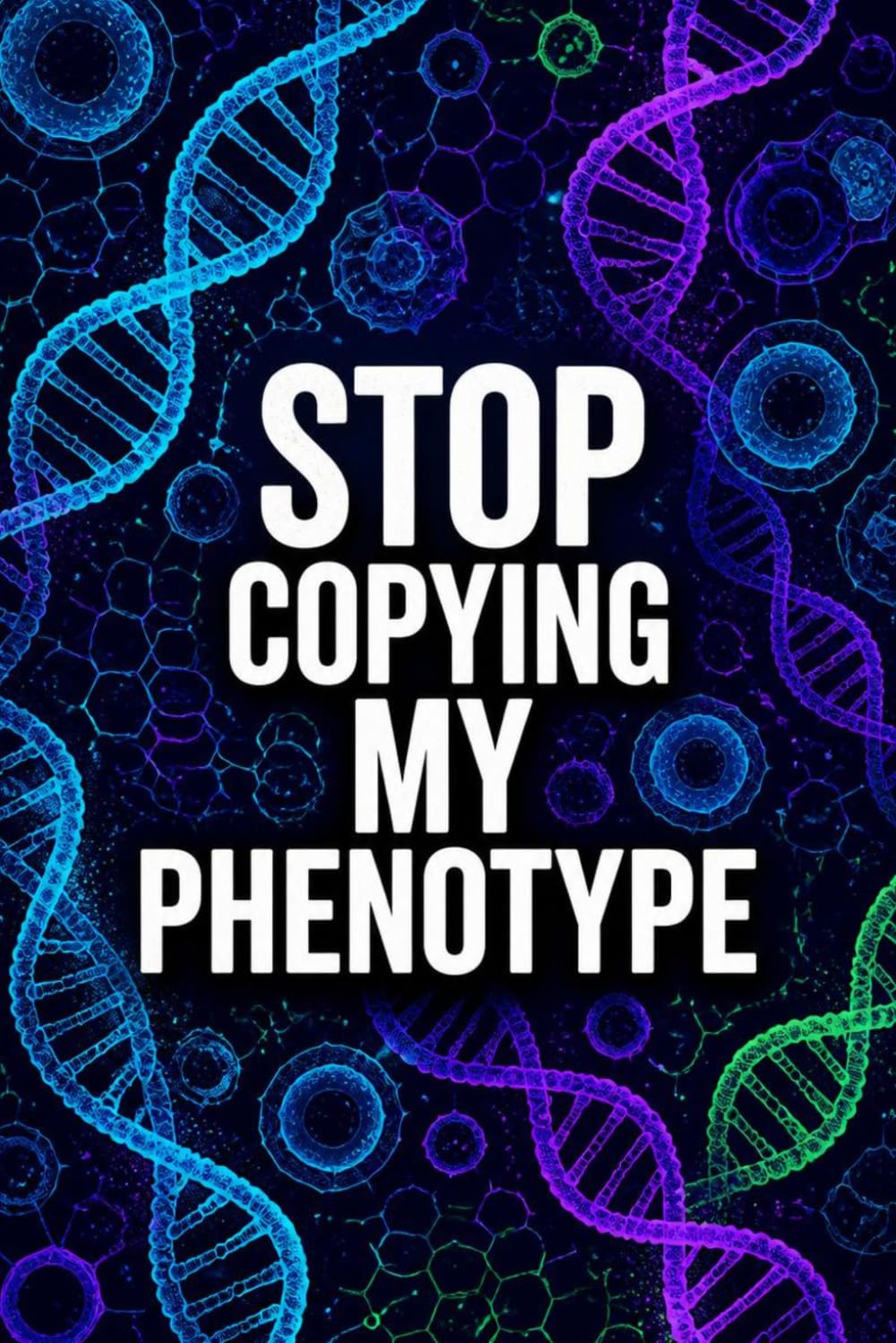 ler totalmente Stop Copying My Phenotype: Funny Molecular Biology Laboratory Notebook | 4x4 Quad Ruled Graph Paper Journal Science Gift for Biologists, Researchers, Lab Techs, and Genetics Students