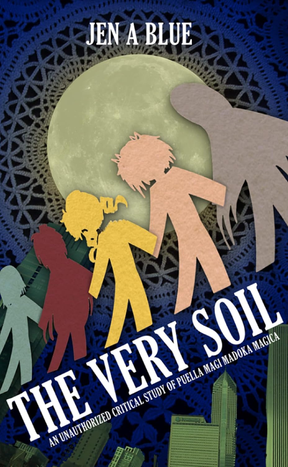 ler totalmente The Very Soil: An Unauthorized Critical Study of Puella Magi Madoka Magica (English Edition)