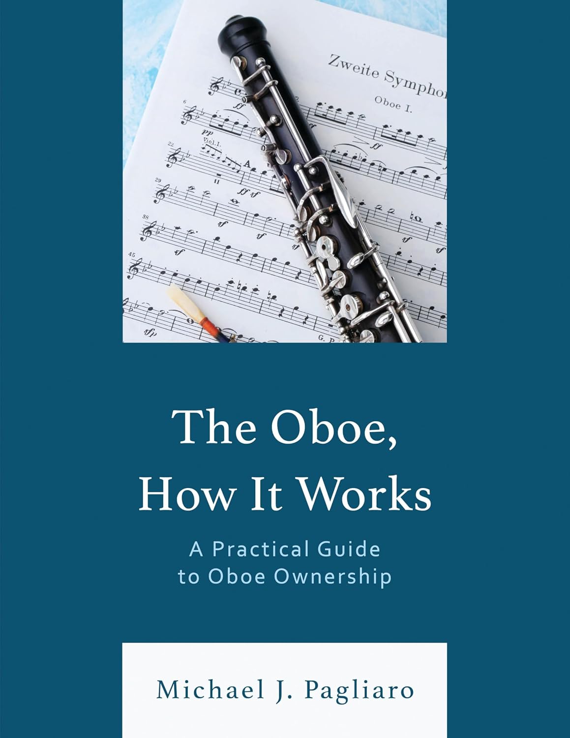 capítulo por capítulo baixar The Oboe, How It Works: A Practical Guide to Oboe Ownership (English Edition)