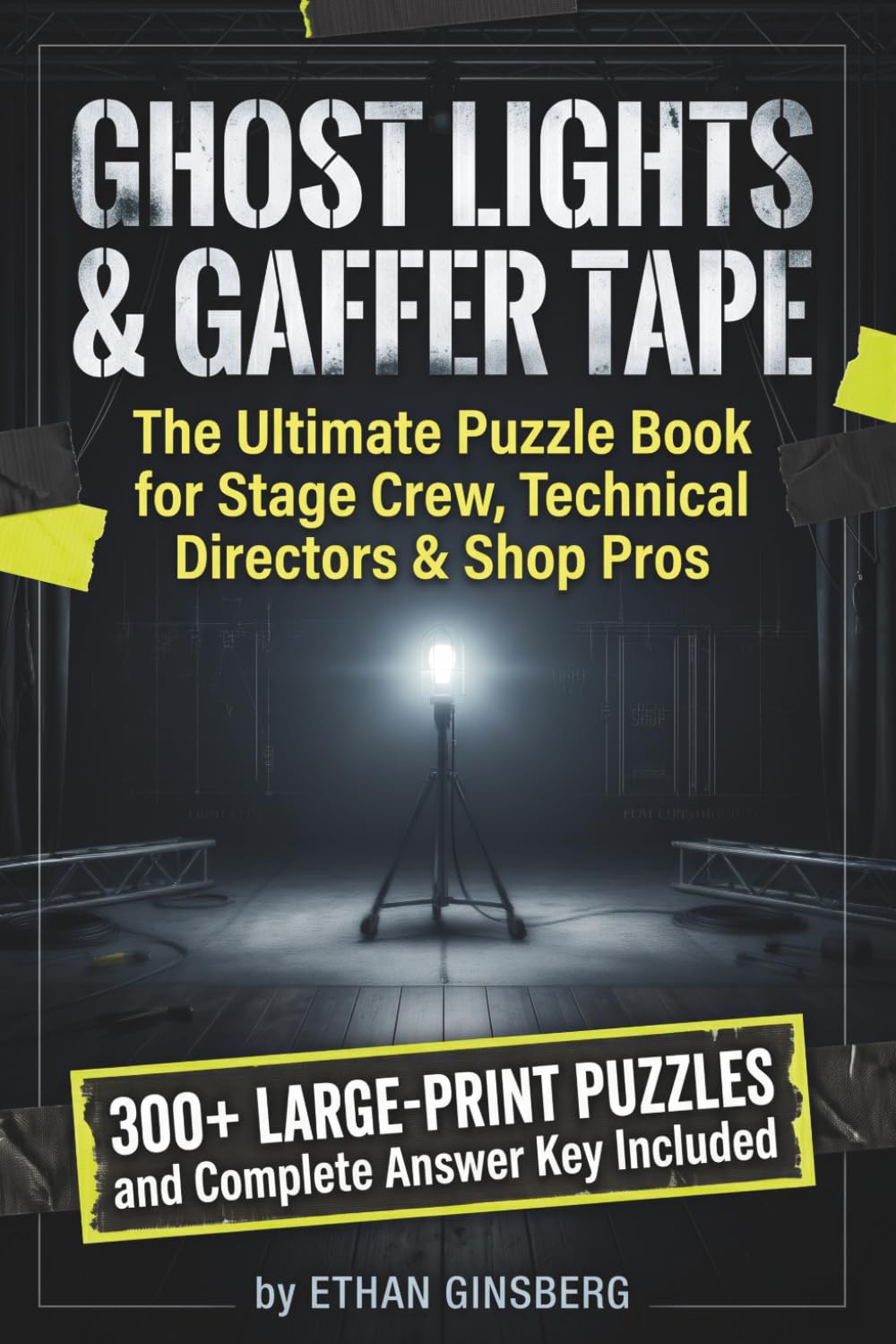 capítulo por capítulo baixar Ghost Lights & Gaffer Tape: The Ultimate Puzzle Book for Stage Crew, Technical Directors & Shop Pros (The Tech Week Survival Series)