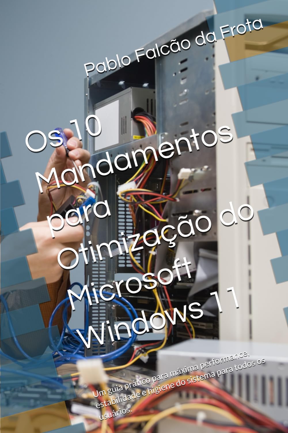 capítulo por capítulo baixar Os 10 Mandamentos para Otimização do Microsoft Windows 11: Um guia prático para máxima performance, estabilidade e higiene do sistema para todos os... (Tecnologia para Todos) (Portuguese Edition)