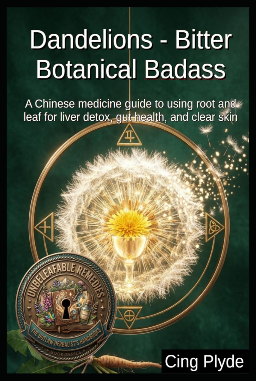 Dandelions - Bitter Botanical Badass: A Chinese medicine guide to using root and leaf for liver detox, gut health, and clear skin (Unbeleafable Remedies: The Outlaw Herbalist's Handbooks) baixar o livro de graça