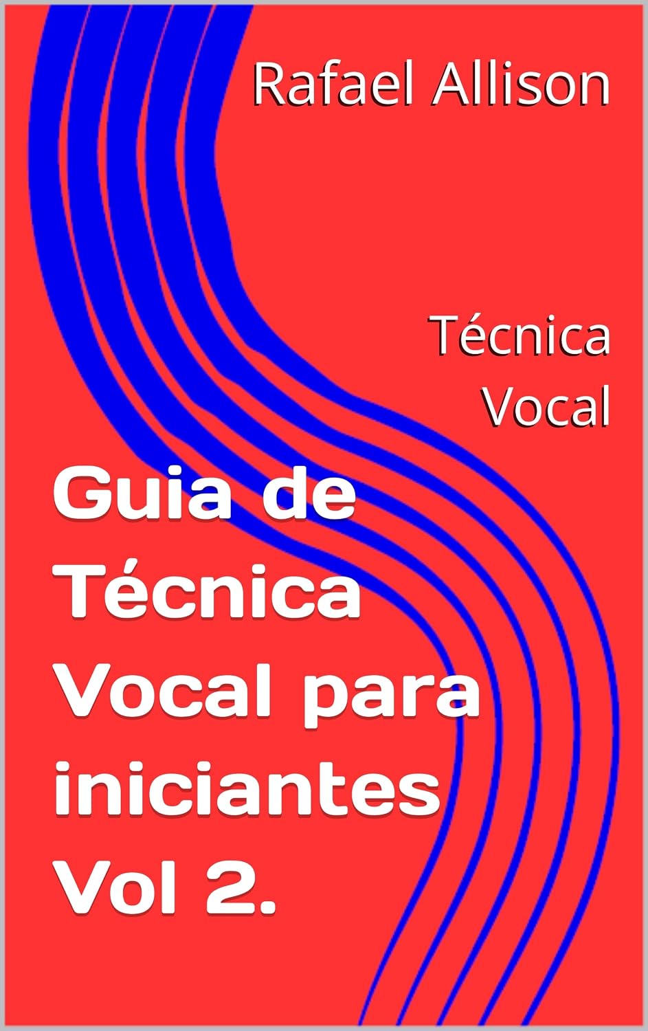 capítulo por capítulo baixar Guia de Técnica Vocal para iniciantes Vol 2.: Técnica Vocal
