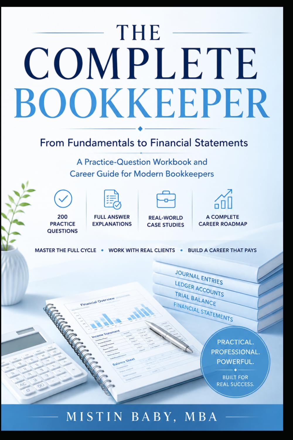 The Complete Bookkeeper: From Fundamentals to Financial Statements A Practice-Question Workbook and Career Guide for Modern Bookkeepers baixar o livro de graça