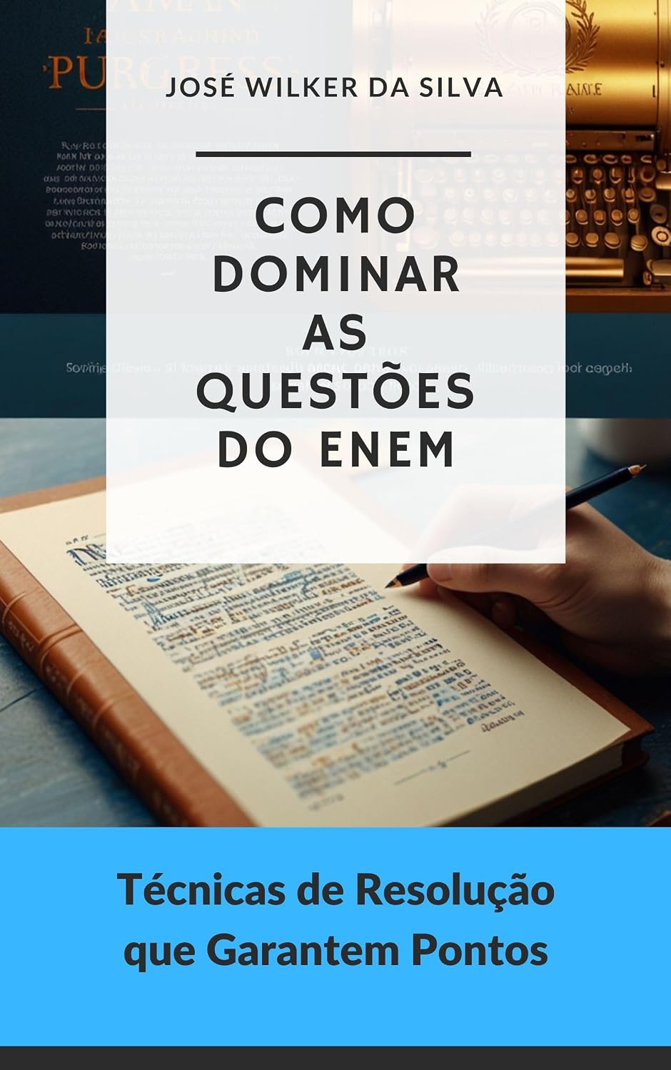 Como Dominar as Questões do ENEM: Técnicas de Resolução que Garantem Pontos (Estratégias Nota 1000: Guia Completo para o ENEM Livro 5) baixar o livro de graça