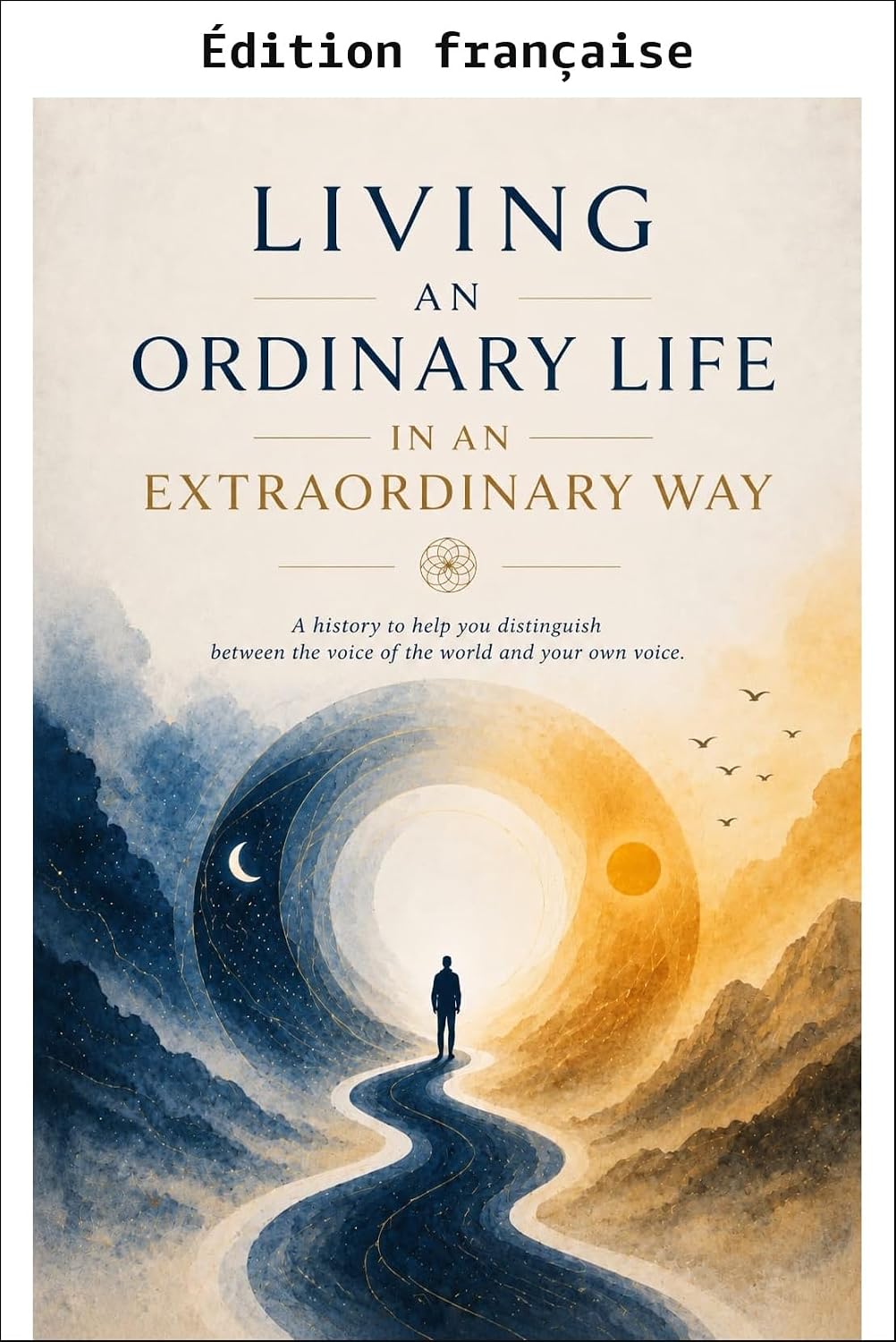 ler totalmente Vivre une vie ordinaire de manière extraordinaire (French Edition)