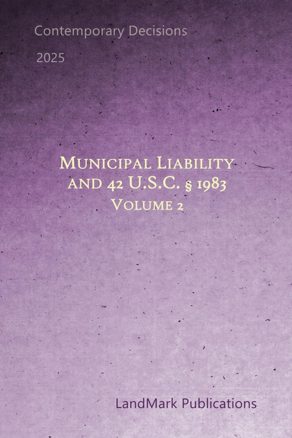 Municipal Liability and 42 U.S.C. § 1983: Volume 2 baixar o livro de graça