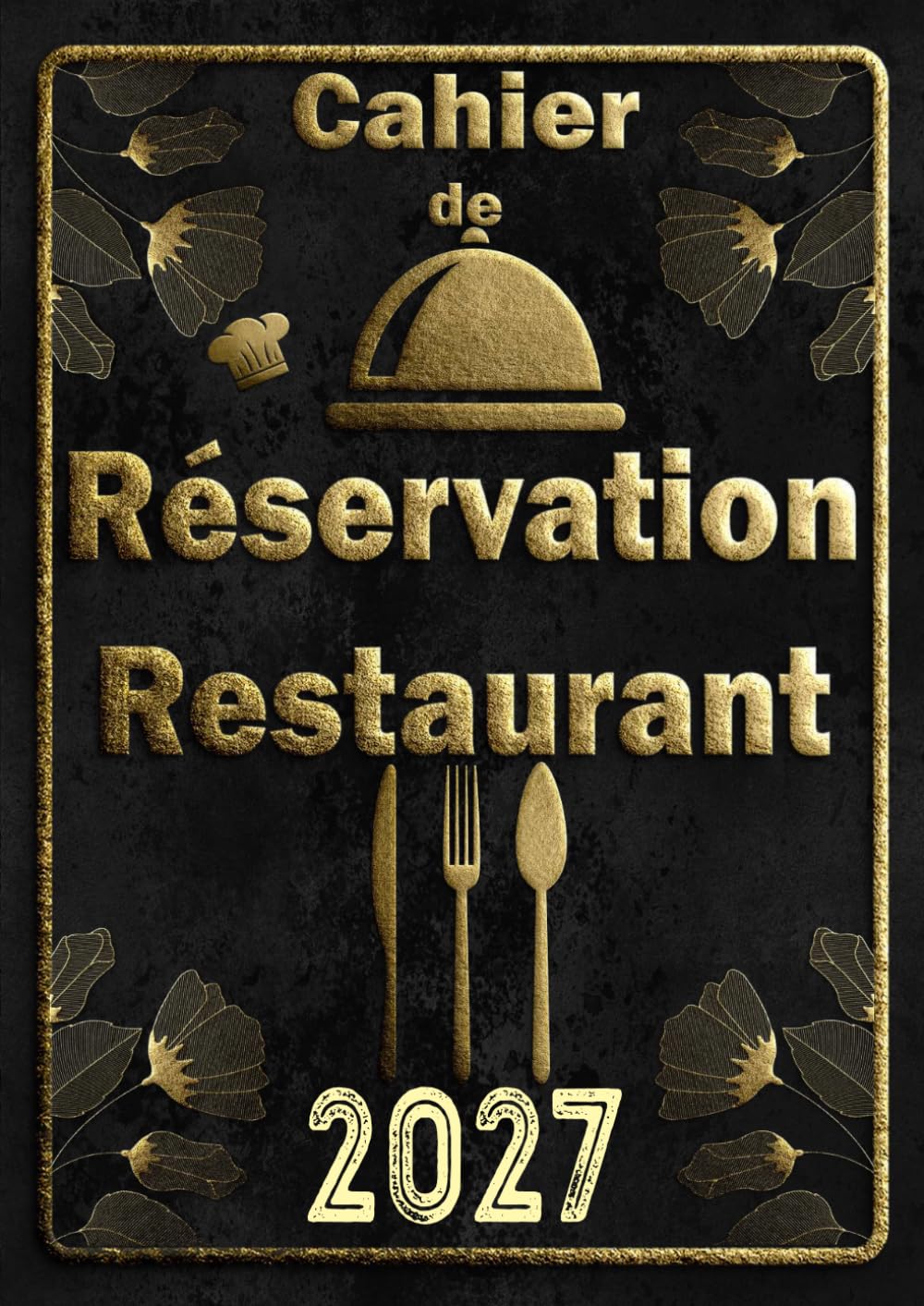 Cahier de réservation restaurant 2027: Cahier de réservation restaurant 2026: 1 page par jour Agenda Professionnel pour 30 Réservation pour... Dîner) Format A4 - Noir Doré (French Edition) baixar o livro de graça