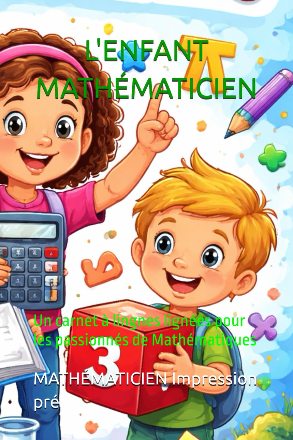 capítulo por capítulo baixar L'ENFANT MATHÉMATICIEN: Un carnet à lingnes lignées pour les passionnés de Mathématiques (French Edition)